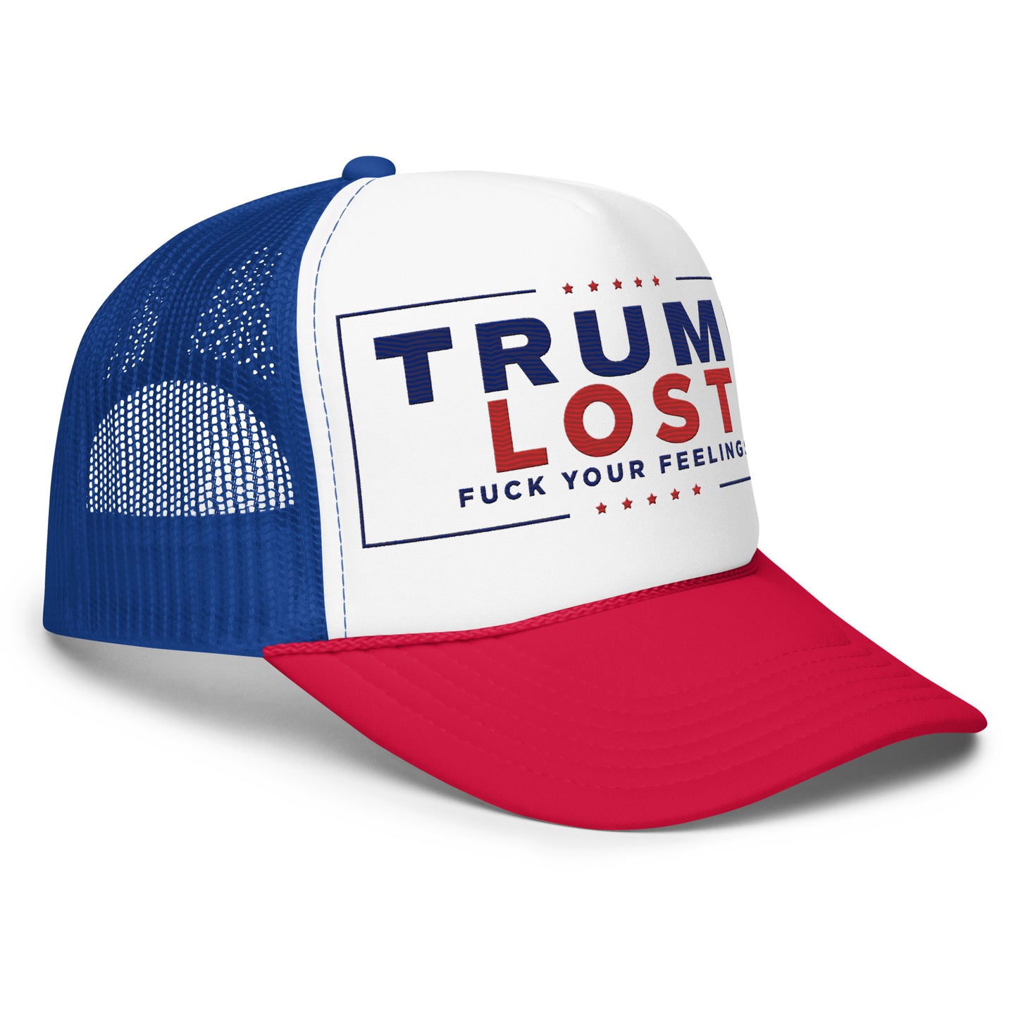 Trump Lost Fuck Your Feelings Trucker Hat